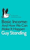 Basic Income: And How We Can Make It Happen