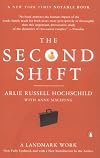 The Second Shift: Working Parents and the Revolution in the Home