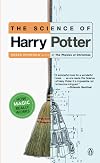The Science of Harry Potter: How Magic Really Works