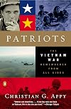 Patriots: The Vietnam War Remembered from All Sides