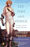 Sex, Time, and Power: How Woman's Sexuality Shaped Human Evolution