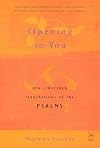 Opening to You: Zen-Inspired Translations of the Psalms