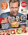 Top Secret Recipes Step-by-Step: Secret Formulas with Photos for Duplicating Your Favorite Famous Foods at Home
