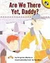 Are We There Yet, Daddy?