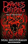Darkness Creeping: Twenty Twisted Tales