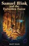 Samuel Blink and the Forbidden Forest