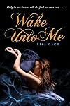 Wake Unto Me