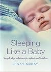 Sleeping Like a Baby: Simple Sleep Solutions for Infants and Toddlers