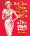 That's Quite a Dress You Almost Have on