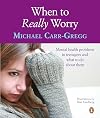 When to Worry & What to Do about It