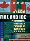 Fire and Ice: The United States, Canada and the Myth of Converging Values