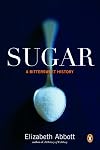 Sugar: A Bittersweet History