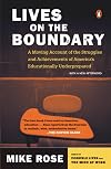 Lives on the Boundary: A Moving Account of the Struggles and Achievements of America's Educationally Underprepared