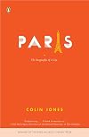 Paris: The Biography of a City