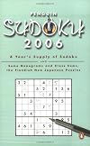 Penguin Sudoku 2006: A Year's Supply of Sudokus and Some Nonograms and Cross Sums, the Fiendish New Japanese Puzzles