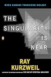 The Singularity Is Near: When Humans Transcend Biology