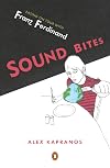 Sound Bites: Eating on Tour with Franz Ferdinand