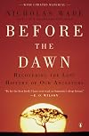 Before the Dawn: Recovering the Lost History of Our Ancestors