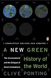 A New Green History of the World: The Environment and the Collapse of Great Civilizations