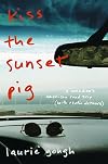 Kiss the Sunset Pig