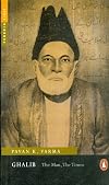 Ghalib: The Man, The Times