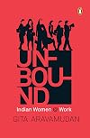 Unbound: Indian Women at Work