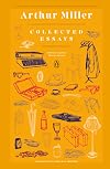 Arthur Miller: Collected Essays (Penguin Classics Deluxe Edition)