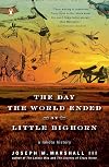 The Day the World Ended at Little Bighorn: A Lakota History