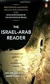 The Israel-Arab Reader: A Documentary History of the Middle East Conflict {7th Edition}