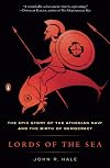 Lords of the Sea: The Epic Story of the Athenian Navy and the Birth of Democracy