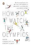 How to watch the Olympics: scores and laws, heroes and zeros – an instant initiation to every sport