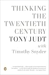Thinking the Twentieth Century: Intellectuals and Politics in the Twentieth Century