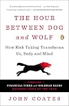 The hour between dog and wolf : risk-taking, gut feelings and the biology of boom and bust