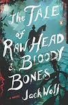 The Tale of Raw Head and Bloody Bones