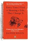 Every time I find the meaning of life, they change it