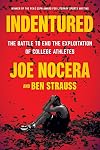 Indentured: The Battle to End the Exploitation of College Athletes