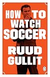 How to Watch Soccer