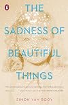 The Sadness of Beautiful Things: Stories