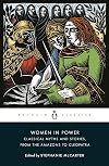Women in Power: Classical Myths and Stories, from the Amazons to Cleopatra