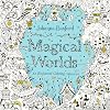 Magical Worlds: An Enchanted Coloring Adventure