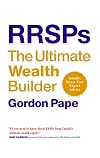 RRSPs: The Ultimate Wealth Builder