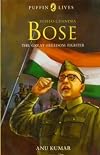 Puffin Lives : Subhas Chandra Bose - The Great Freedom Fighter, (PB)