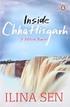 Inside Chhattisgarh: A Political Memoir