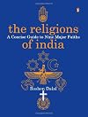 The Religions of India: A Concise Guide to Nine Major Faiths
