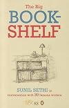 The Big Bookshelf: Sunil Sethi in Conversation with 30 Famous Writers