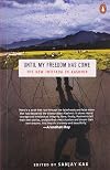Until My Freedom Has Come: The New Intifada in Kashmir