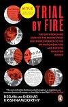 Trial by Fire: The Tragic Tale of the Uphaar Fire Tragedy