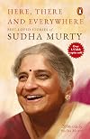Here, There and Everywhere [May 01, 2018] Murty, Sudha