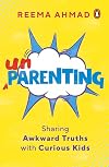 Unparenting: Sharing Awkward Truths with Curious Kids