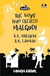 The Boys Who Created Malgudi: R.K. Narayan and R.K. Laxman (Dreamers Series)